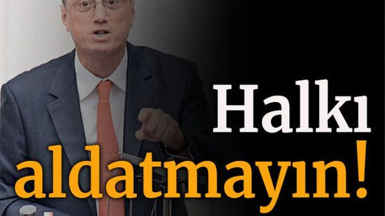 Hurşit Güneş: Halkı aldatmayın